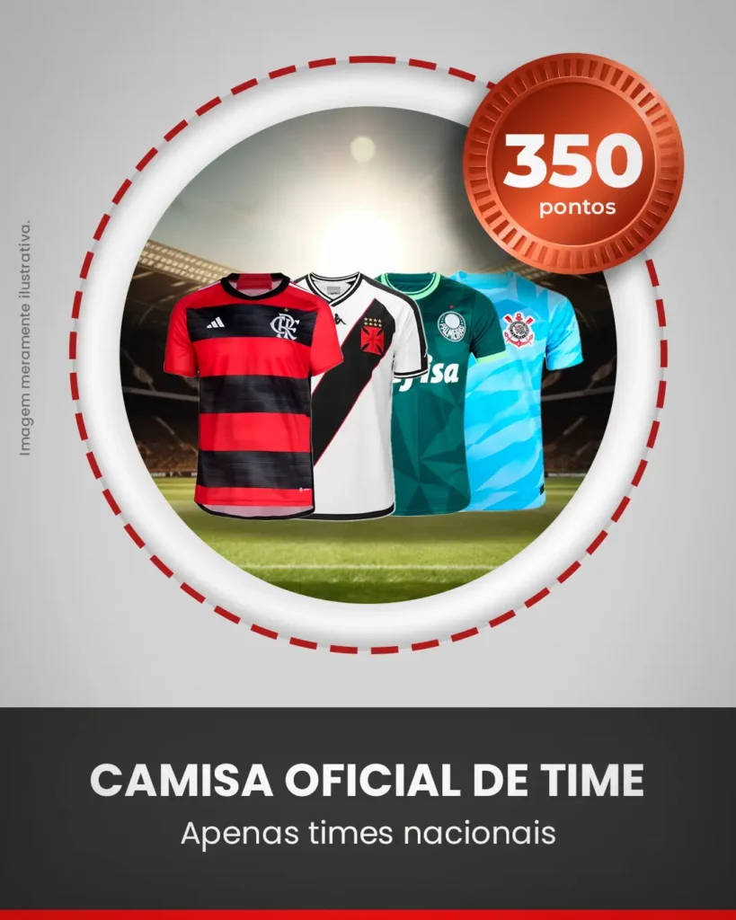 CAMISA OFICIAL DO TIME (350 PONTOS)