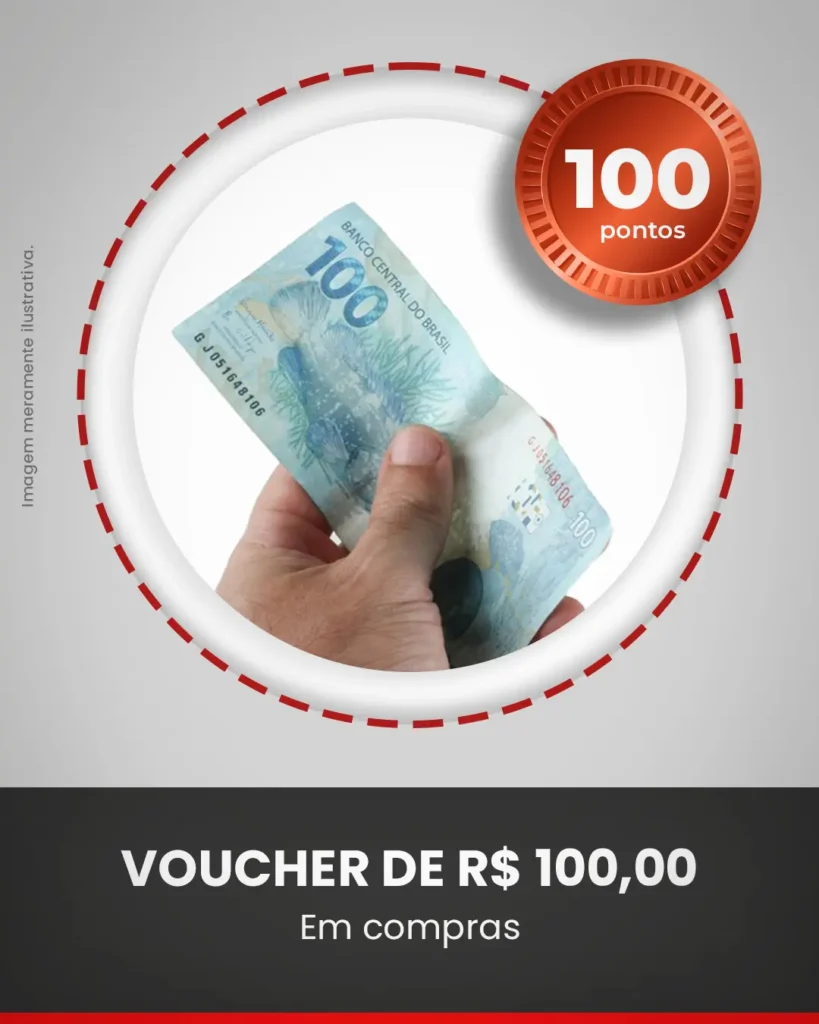 VOUCHER DE R$ 100 (100 PONTOS)